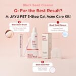 JAYU PET Black Seed Cleaner - Cat Chin Acne Treatment, Non-Toxic Hypoallergenic Cleanser, Cat Acne Chin Treatment, Remove Cat Chin Blackheads, Improves Skin Health 2.7 fl.oz (80ml) - Image 11
